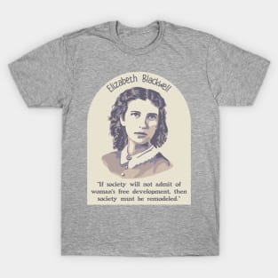 Elizabeth Blackwell Portrait and Quote T-Shirt